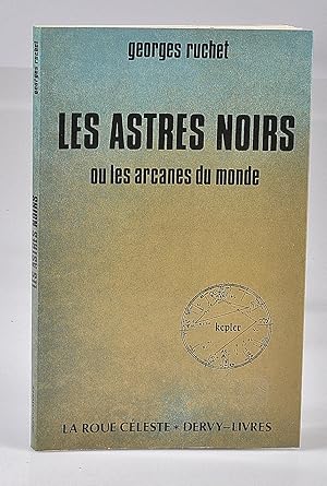 Les Astres Noirs ou les Arcanes du Monde