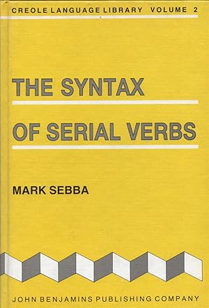 Immagine del venditore per The Syntax of Serial Verbs An Investigation Into Serialisation in Sranan and Other Languages venduto da Cider Creek Books