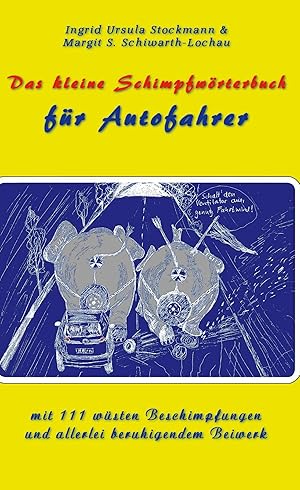 Seller image for Das kleine Schimpfwoerterbuch fr Autofahrer for sale by moluna