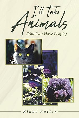 Seller image for ILL TAKE ANIMALS (YOU CAN HAVE for sale by moluna