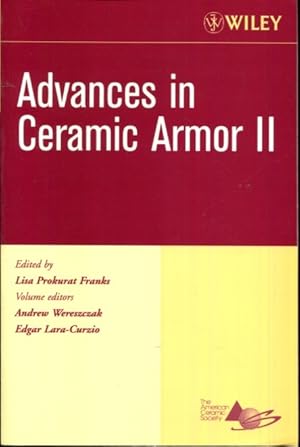 Image du vendeur pour Advances in Ceramic Armor II (Ceramic Engineering and Science Proceedings) mis en vente par Turgid Tomes