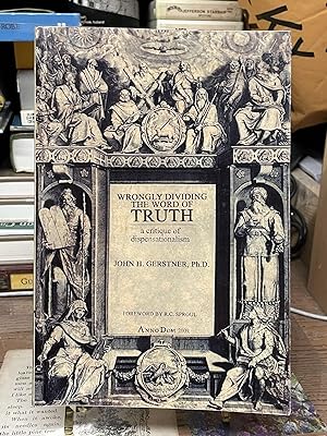 Immagine del venditore per Wrongly Dividing the Word of Truth: A Critique of Dispensationalism (Third Edition) venduto da Chamblin Bookmine