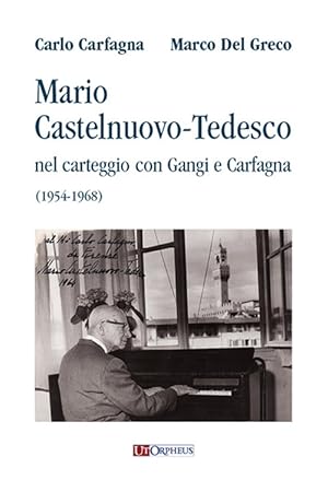 Imagen del vendedor de Mario Castelnuovo-Tedesco nel carteggio con Gangi e Carfagna (1954-1968) a la venta por Libro Co. Italia Srl