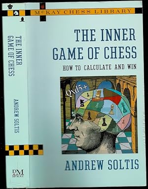 Bild des Verkufers fr The Inner Game of Chess: How to Calculate and Win zum Verkauf von The Book Collector, Inc. ABAA, ILAB