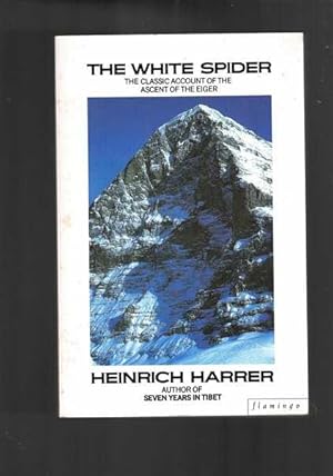 Seller image for The White Spider: Story of the North Face of the Eiger for sale by Berry Books