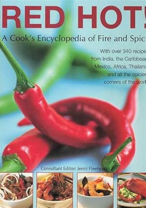 Red Hot! A Cook's Encyclopedia of Fire and Spice