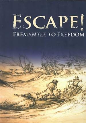 Imagen del vendedor de Escape! Fremantle to Freedom a la venta por Berry Books