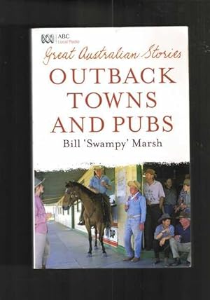 Imagen del vendedor de Great Australian Stories - Outback Towns And Pubs a la venta por Berry Books
