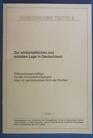 Seller image for Zur wirtschaftlichen und sozialen Lage in Deutschland. Diskussionsgrundlage fr den Konsultationsproze ber ein gemeinsames Wort der Kirchen. Gemeinsame Texte 3. for sale by books4less (Versandantiquariat Petra Gros GmbH & Co. KG)