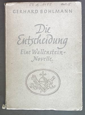 Seller image for Die Entscheidung. Eine Wallenstein-Novelle. Feldpostausgabe. for sale by books4less (Versandantiquariat Petra Gros GmbH & Co. KG)