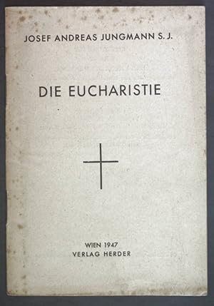 Imagen del vendedor de Die Eucharistie. a la venta por books4less (Versandantiquariat Petra Gros GmbH & Co. KG)