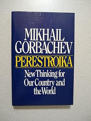 Image du vendeur pour Perestroika: New Thinking for Our Country and the World mis en vente par Books Etc.