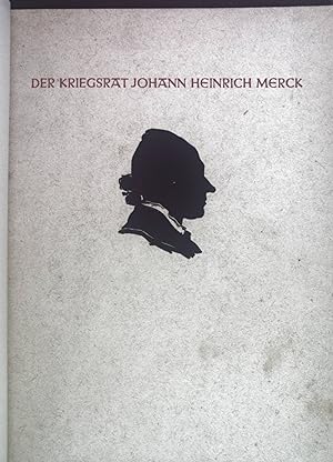 Bild des Verkäufers für Der Kriegsrat Johann Heinrich Merck. zum Verkauf von books4less (Versandantiquariat Petra Gros GmbH & Co. KG)
