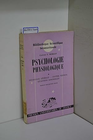 Bild des Verkufers fr PSYCHOLOGIE PHYSIOLOGIQUE, 1e PARTIE, Physiolgie Generale, Systeme Nerveux, Receptions Sensorielles zum Verkauf von ralfs-buecherkiste