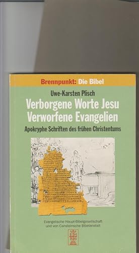 Seller image for Verborgene Worte Jesu - verworfene Evangelien: apokryphe Schriften des frhen Christentums. Brennpunkt, Nr. 5: Die Bibel for sale by Elops e.V. Offene Hnde