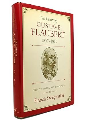 THE LETTERS OF GUSTAVE FLAUBERT, 1857-1880 Vol. 2