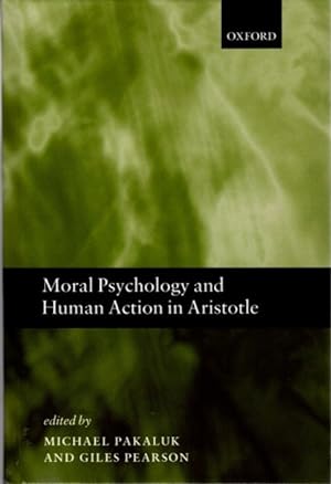 Bild des Verkufers fr MORAL PSYCHOLOGY AND HUMAN ACTION IN ARISTOTLE zum Verkauf von By The Way Books