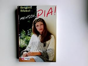 Bild des Verkufers fr Mensch, Pia! : [das Buch zur ZDF-Fernsehserie]. zum Verkauf von Antiquariat Buchhandel Daniel Viertel