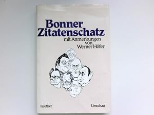 Seller image for Bonner Zitatenschatz : mit Anm. von Werner Hfer. Hrsg. von Helmut Reuther. for sale by Antiquariat Buchhandel Daniel Viertel