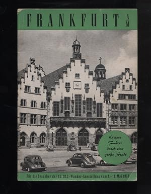 Frankfurt. Kleiner Führer durch eine große Stadt. Für die Besucher der 45. DLG-Wanderausstellung ...