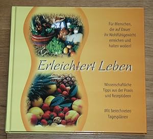 Erleichtert Leben. Für Menschen, die auf Dauer ihr Wohlfühlgewicht erreichen und halten wollen! W...