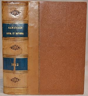 Almanach Royal et National, pour l'An M DCCC XLII (1842), présenté à leurs Majestés et aux Prince...