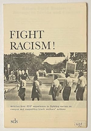 Seller image for Fight racism! Articles from SDS' experience in fighting racism on campus and supporting black workers' action for sale by Bolerium Books Inc.