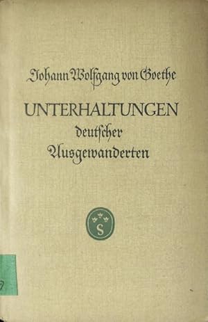 Bild des Verkufers fr Unterhaltungen deutscher Ausgewanderten. zum Verkauf von Antiquariat Bookfarm