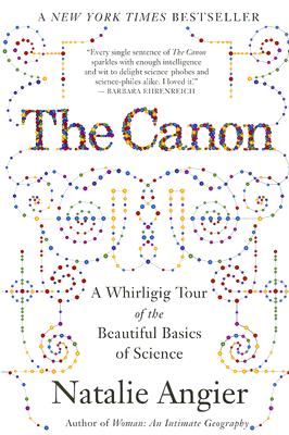 Bild des Verkufers fr The Canon: A Whirligig Tour of the Beautiful Basics of Science (Paperback or Softback) zum Verkauf von BargainBookStores