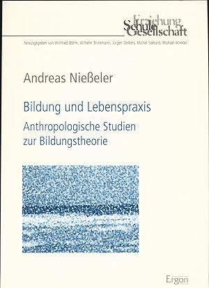 Seller image for Bildung und Lebenspraxis Anthropologische Studien zur Bildungstheorie for sale by avelibro OHG