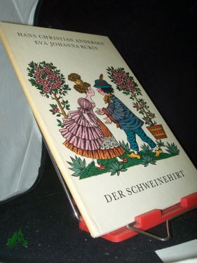 Imagen del vendedor de Der Schweinehirt : e. Mrchen / von Hans Christian Andersen. Ill. von Eva Johanna Rubin a la venta por Antiquariat Artemis Lorenz & Lorenz GbR