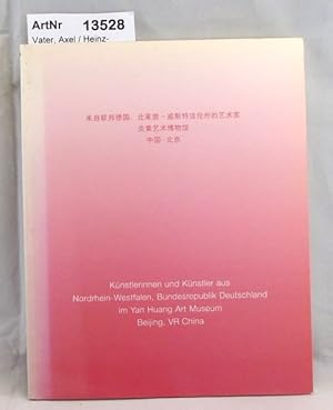 Künstlerinnen und Künstler aus Nordrhein-Westfalen, Bundesrepublik Deutschland im Yan Huang Art M...