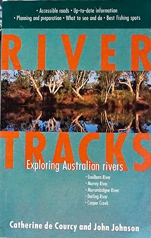 Bild des Verkufers fr RIVER TRACKS. Exploring Australian Rivers. zum Verkauf von Earth's Magic