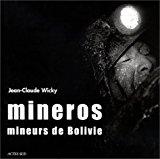 Seller image for Mineros : Mineurs De Bolivie for sale by RECYCLIVRE