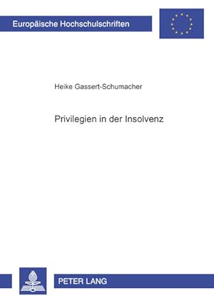 Bild des Verkufers fr Privilegien in der Insolvenz (Europische Hochschulschriften Recht, Band 3208) zum Verkauf von Bcherbazaar