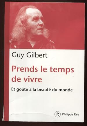 Image du vendeur pour Prends le temps de vivre - Et gote  la beaut du monde mis en vente par LibrairieLaLettre2