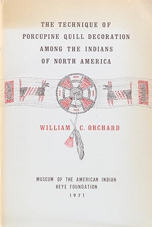 Bild des Verkufers fr The Technique of Porcupine Quill Decoration among the North American Indians. 2. Aufl. zum Verkauf von Antiquariat Held