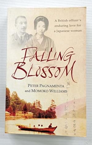 Bild des Verkufers fr Falling Blossom A British Officer's Enduring Love for A Japanese Woman zum Verkauf von Adelaide Booksellers