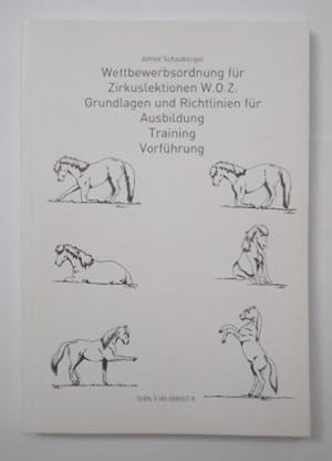 Bild des Verkufers fr Wettbewerbsordnung fr Zirkuslektionen W.O.Z. Grundlagen und Richtinien f. Ausbildung, Training, Vorfhrung. zum Verkauf von KULTur-Antiquariat