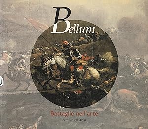 Seller image for Bellum - Battaglie nell'arte tra '600 e '700 for sale by Messinissa libri