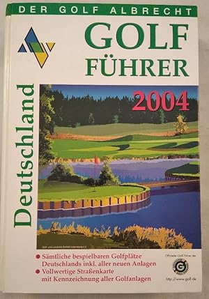 Bild des Verkufers fr Golf Fhrer Deutschland 2004. -Smtliche bespielbaren Golfpltze Deutschlands inkl. aller neuen Anlagen. - Vollwertige Straenkarte mit Kennzeichnung aller Golfanlagen. zum Verkauf von KULTur-Antiquariat