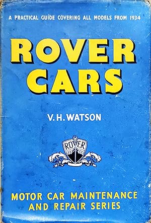 Rover Cars: A Practical Guide Covering All Models From 1934