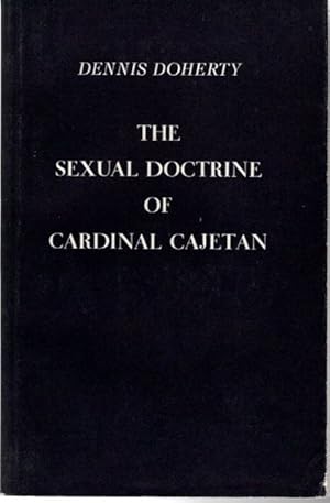 Bild des Verkufers fr The Sexual Doctrine of Cardinal Cajetan. Studien zur Geschichte der kath. Moraltheologie, hrg. von Michael Mller; zum Verkauf von nika-books, art & crafts GbR