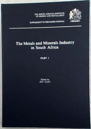 Imagen del vendedor de The metals and minerals industry in South Africa - Part 1 (Supplements to the SAIMM Journal) a la venta por Chapter 1