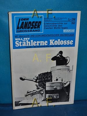 Immagine del venditore per Sthlerne Kolosse : 1944/45. - Der Einsatzweg einer "Tiger"-Einheit. (Der Landser Groband Nr. 767) Erlebnisberichte zur Geschichte des Zweiten Weltkrieges. venduto da Antiquarische Fundgrube e.U.