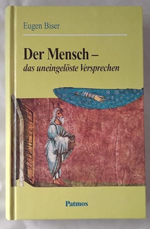 Seller image for Der Mensch - das uneingelste Versprechen. for sale by KULTur-Antiquariat