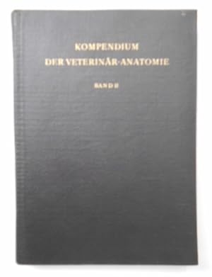 Kompendium der Veterinär-Anatomie. Band 2. Eingeweidesystem.