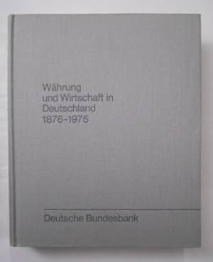 Währung und Wirtschaft in Deutschland 1876-1975.