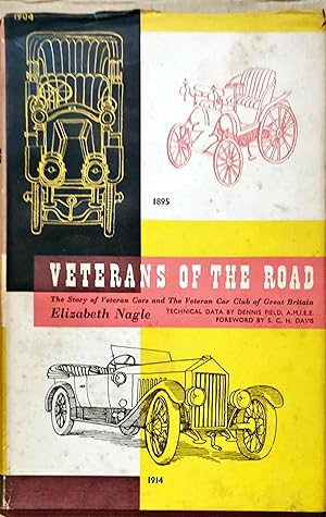 Veterans of the Road. The Story of Veteran Cars and the Veteran Car Club of Great Britain