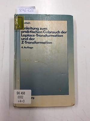 Anleitung zum praktischen Gebrauch der Laplace-Transformation und der Z-Transformation. von. Mit ...